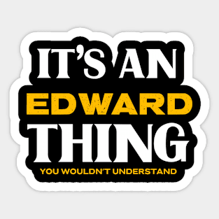 It's an Edward Thing You Wouldn't Understand Sticker